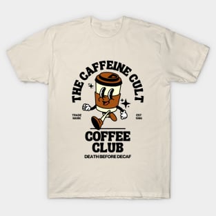 The Caffeine Cult Coffee Club T-Shirt